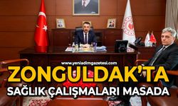 Zonguldak’ta sağlık çalışmaları masada
