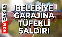 Belediye garajına tüfekli saldırı: 1 kişi hayatını kaybetti