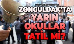 Zonguldak'ta yarın okullar tatil mi?