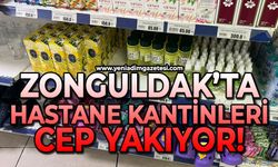 Zonguldak'ta hastane kantinleri cep yakıyor!