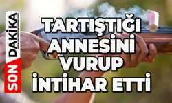 Annesini tüfekle vurup canına kıydı