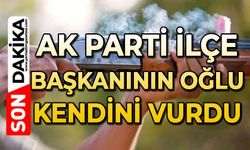 AK Parti İlçe Başkanının oğlu kendini vurdu