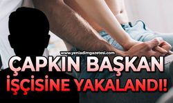 Çapkın başkan işçisine yakalandı!