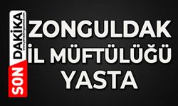 Zonguldak İl Müftülüğü yasta