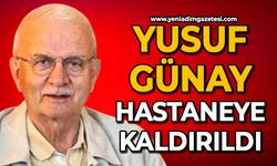 Yusuf Günay hastaneye kaldırıldı