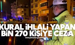 Kural ihlali yapan bin 270 sürücüye ceza