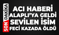 Alaplı’ya acı haberi geldi: Sevilen isim feci kazada can verdi