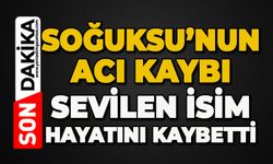 Soğuksu'nun acı kaybı: Sevilen isim hayatını kaybetti
