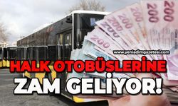 Halk otobüsüne zam geliyor!