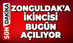 Zonguldak’a ikincisi bugün açılıyor