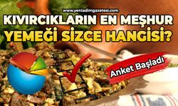 Kıvırcıkların en meşhur yemeği sizce hangisi?