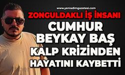 Zonguldaklı iş insanı 31 yaşındaki Cumhur Berkay Baş hayatını kaybetti