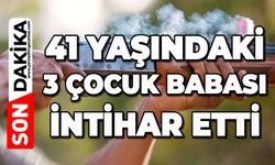 3 çocuk babası canına kıydı