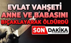 Tartıştığı anne ve babasını bıçaklayarak öldürdü