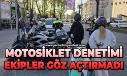 Motosiklet denetimi: Trafik ekipleri göz açtırmadı
