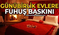 Günübirlik evlere fuhuş baskını: Gözaltılar var