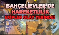 Bahçelievler'de hareketlilik: Ekipler olay yerinde!