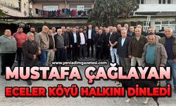 Mustafa Çağlayan Eceler Köyü halkını dinledi