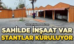 Sahilde inşaat var: Stantlar kuruluyor