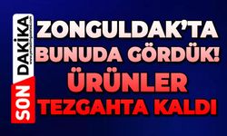 Zonguldak şokta: Ürünler tezgahta kaldı!