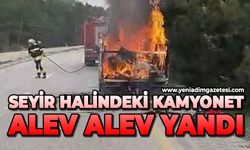 Seyir halindeki kamyonet alev alev yandı