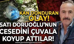 Samanlıkta öldürdüğü kişiyi çuvala koyup dereye attılar