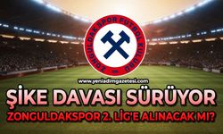 Şike davası sürüyor: Zonguldakspor 2. Lig'e alınacak mı?
