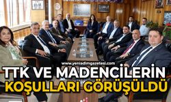 TTK ve madencilerin koşulları görüşüldü