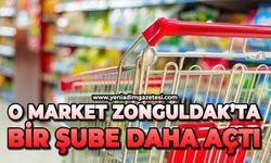 O market Zonguldak’ta bir şube daha açtı!