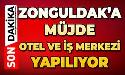 Zonguldak'a müjde: Otel ve iş merkezi yaplıyor!