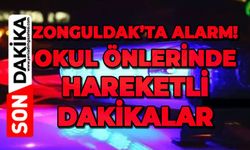 Zonguldak'ta alarm: Okul önlerinde hareketli dakikalar!