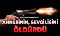 Annesinin sevgilisini öldürdü