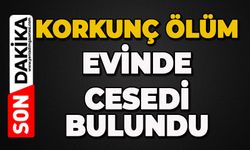 Mahallede korkunç ölüm: Evinde ölü bulundu