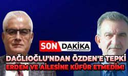 Dağlıoğlu'ndan Özden'e tepki: Erdem ve ailesine küfür etmedim!