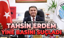 Tahsin Erdem yine basını suçladı