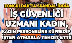 Skandal iddia: İş güvenliği uzmanı kadın, personeline küfür edip işten atmakla tehdit etti!