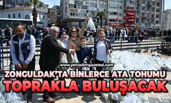 Zonguldak’ta binlerce ata tohumu toprakla buluşacak