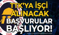 TTK'ya işçi alınacak