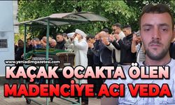 Kaçak ocaktaki göçükte ölen madenci son yolculuğuna uğurlandı