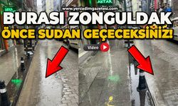 Burası Zonguldak: Önce sudan geçeceksiniz!