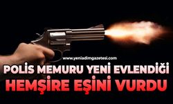 Polis memuru yeni evlendiği hemşire eşini ayaklarından vurdu