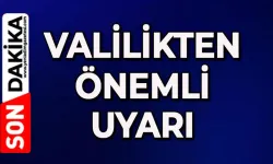 Valilikten önemli uyarı geldi