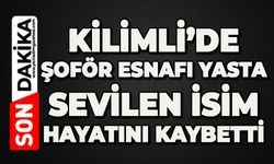 Kilimli'de şoför esnafı yasta: Sevilen isim hayatını kaybetti