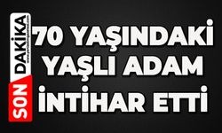 70 yaşındaki adam canına kıydı