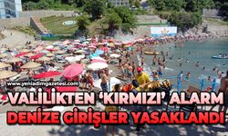 Valilikten kırmızı alarm: Denize girişler yasaklandı