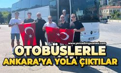 Otobüslerle Ankara’ya yola çıktılar