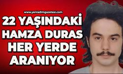22 yaşındaki üniversite öğrencisi Hamza Duras her yerde aranıyor