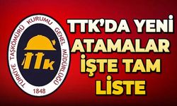 TTK’ya yeni atamalar: İşte tam liste
