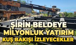 Şirin beldeye milyonluk yatırım: Kuş bakışı izleyecekler