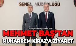 Mehmet Baş'tan Muharrem Kiraz'a ziyaret